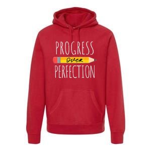 Motivational Progress Over Perfection Back To School Teacher Premium Hoodie