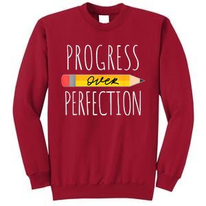 Motivational Progress Over Perfection Back To School Teacher Tall Sweatshirt