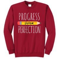 Motivational Progress Over Perfection Back To School Teacher Tall Sweatshirt