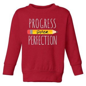 Motivational Progress Over Perfection Back To School Teacher Toddler Sweatshirt