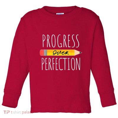 Motivational Progress Over Perfection Back To School Teacher Toddler Long Sleeve Shirt