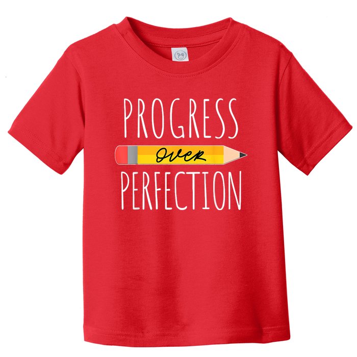 Motivational Progress Over Perfection Back To School Teacher Toddler T-Shirt