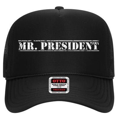 Mr. President President supporter For 4th Of July High Crown Mesh Back Trucker Hat