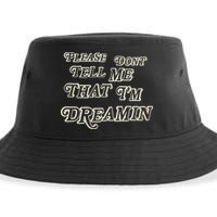 Mayday Parade Please DonT Tell Me That IM Dreamin Sustainable Bucket Hat