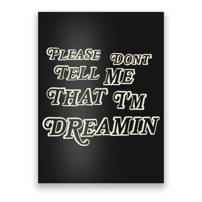 Mayday Parade Please DonT Tell Me That IM Dreamin Poster
