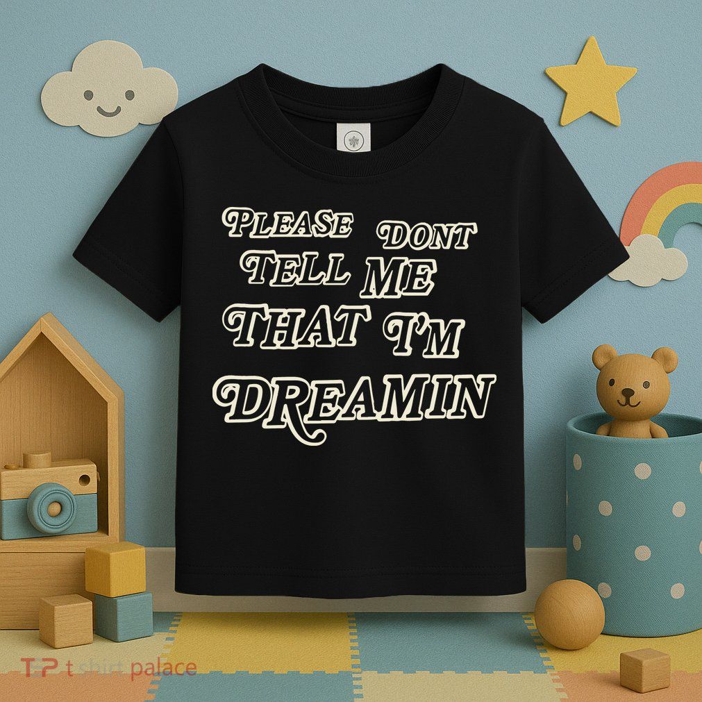 Mayday Parade Please DonT Tell Me That IM Dreamin Toddler T-Shirt