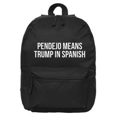 Mexican Protest Pendejo Means Trump In Spanish 16 in Basic Backpack