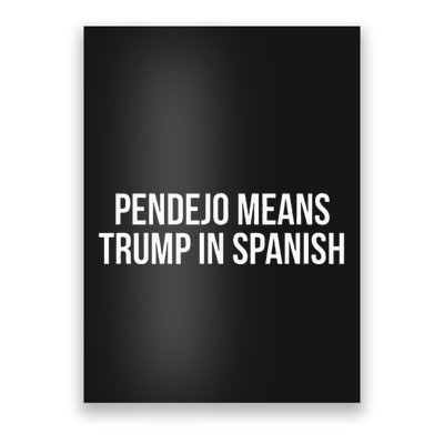 Mexican Protest Pendejo Means Trump In Spanish Poster