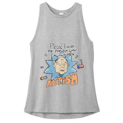 Marcus Pork Please Excuse My Poor Eye Contact IM Infected With Autism Ladies PosiCharge Tri-Blend Wicking Tank