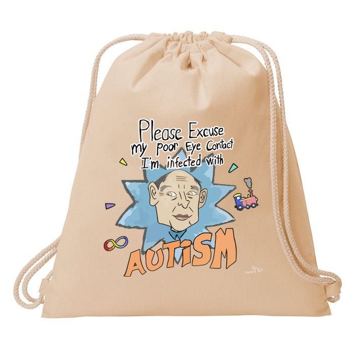 Marcus Pork Please Excuse My Poor Eye Contact IM Infected With Autism Drawstring Bag