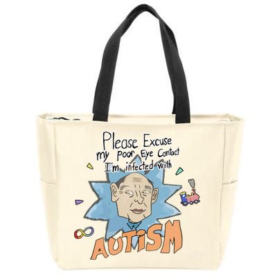Marcus Pork Please Excuse My Poor Eye Contact IM Infected With Autism Zip Tote Bag