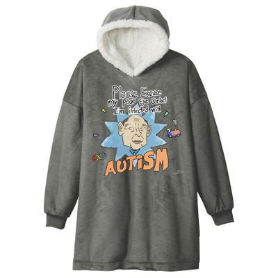 Marcus Pork Please Excuse My Poor Eye Contact IM Infected With Autism Hooded Wearable Blanket