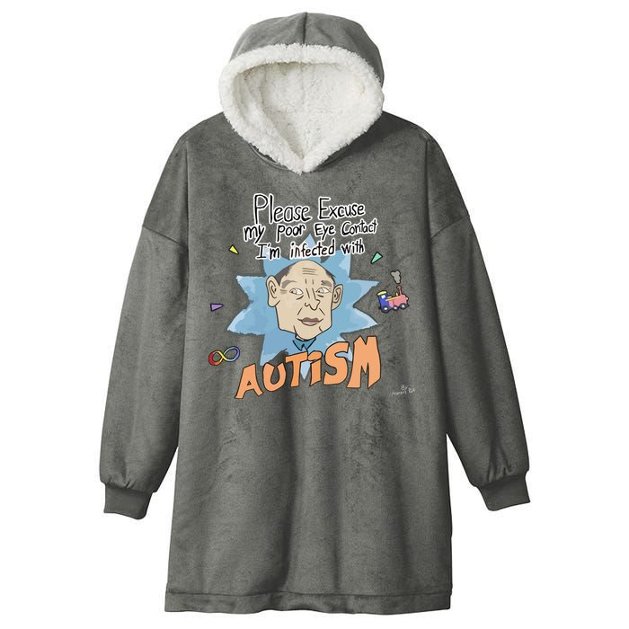 Marcus Pork Please Excuse My Poor Eye Contact IM Infected With Autism Hooded Wearable Blanket
