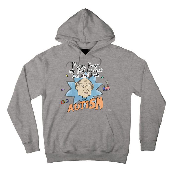 Marcus Pork Please Excuse My Poor Eye Contact IM Infected With Autism Tall Hoodie