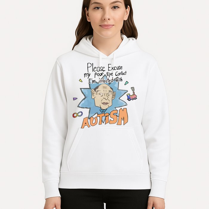 Marcus Pork Please Excuse My Poor Eye Contact IM Infected With Autism Hoodie
