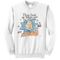 Marcus Pork Please Excuse My Poor Eye Contact IM Infected With Autism Sweatshirt