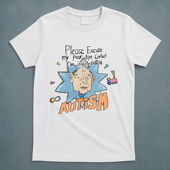 Marcus Pork Please Excuse My Poor Eye Contact IM Infected With Autism T-Shirt