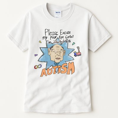 Marcus Pork Please Excuse My Poor Eye Contact IM Infected With Autism Tall T-Shirt