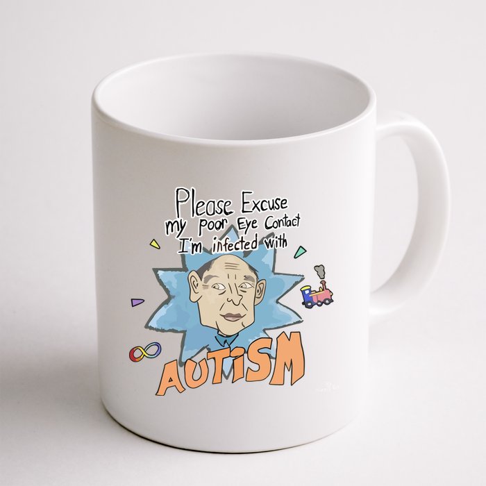 Marcus Pork Please Excuse My Poor Eye Contact IM Infected With Autism Mug