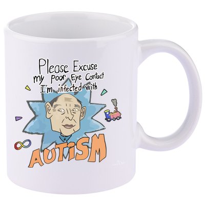 Marcus Pork Please Excuse My Poor Eye Contact IM Infected With Autism 11oz C Handle Ceramic Mug