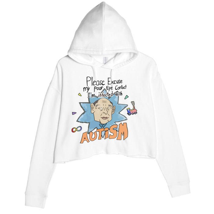 Marcus Pork Please Excuse My Poor Eye Contact IM Infected With Autism Crop Fleece Hoodie