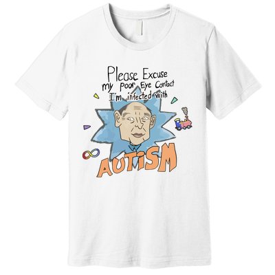 Marcus Pork Please Excuse My Poor Eye Contact IM Infected With Autism Premium T-Shirt
