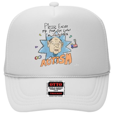 Marcus Pork Please Excuse My Poor Eye Contact IM Infected With Autism Trucker Hat