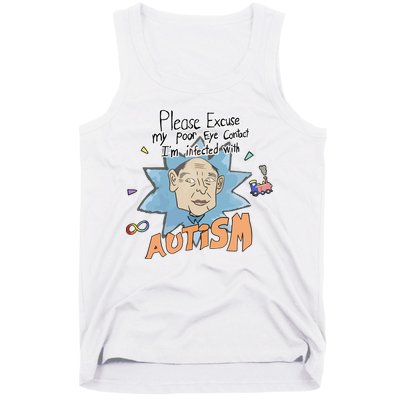 Marcus Pork Please Excuse My Poor Eye Contact IM Infected With Autism Tank Top