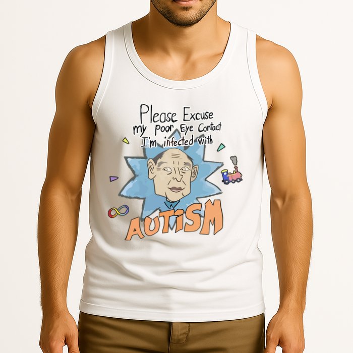 Marcus Pork Please Excuse My Poor Eye Contact IM Infected With Autism Tank Top