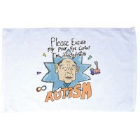 Marcus Pork Please Excuse My Poor Eye Contact IM Infected With Autism Microfiber Hand Towel