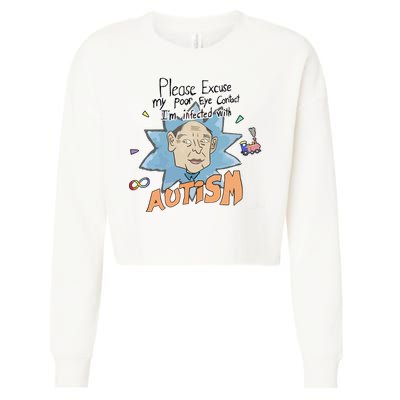 Marcus Pork Please Excuse My Poor Eye Contact IM Infected With Autism Cropped Pullover Crew