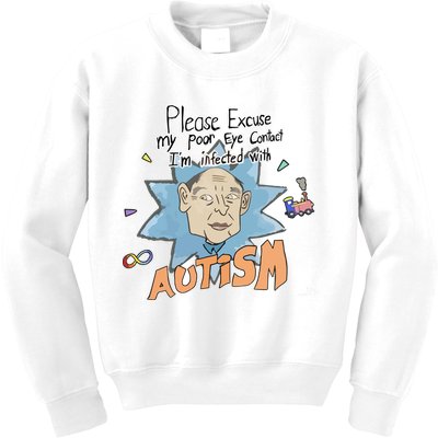 Marcus Pork Please Excuse My Poor Eye Contact IM Infected With Autism Kids Sweatshirt
