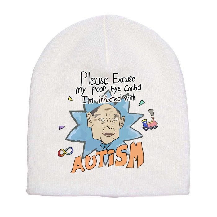 Marcus Pork Please Excuse My Poor Eye Contact IM Infected With Autism Short Acrylic Beanie