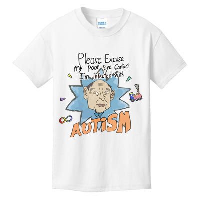 Marcus Pork Please Excuse My Poor Eye Contact IM Infected With Autism Kids T-Shirt
