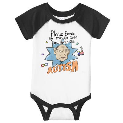 Marcus Pork Please Excuse My Poor Eye Contact IM Infected With Autism Infant Baby Jersey Bodysuit