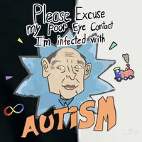 Marcus Pork Please Excuse My Poor Eye Contact IM Infected With Autism Infant Baby Jersey Bodysuit