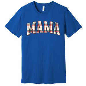 Mama Plaid Pattern Holiday Season Winter Vibes Christmas Great Gift Premium T-Shirt