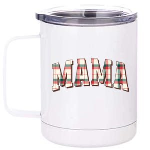 Mama Plaid Pattern Holiday Season Winter Vibes Christmas Great Gift 12 oz Stainless Steel Tumbler Cup