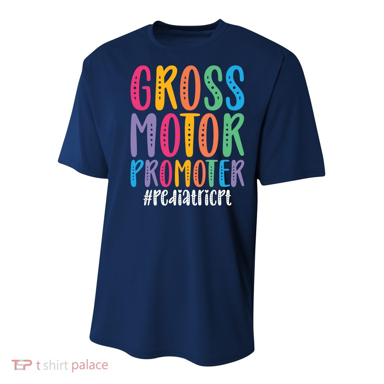 Motor Promoter Pediatric PT Pediatric Physical Therapy Youth Performance Sprint T-Shirt
