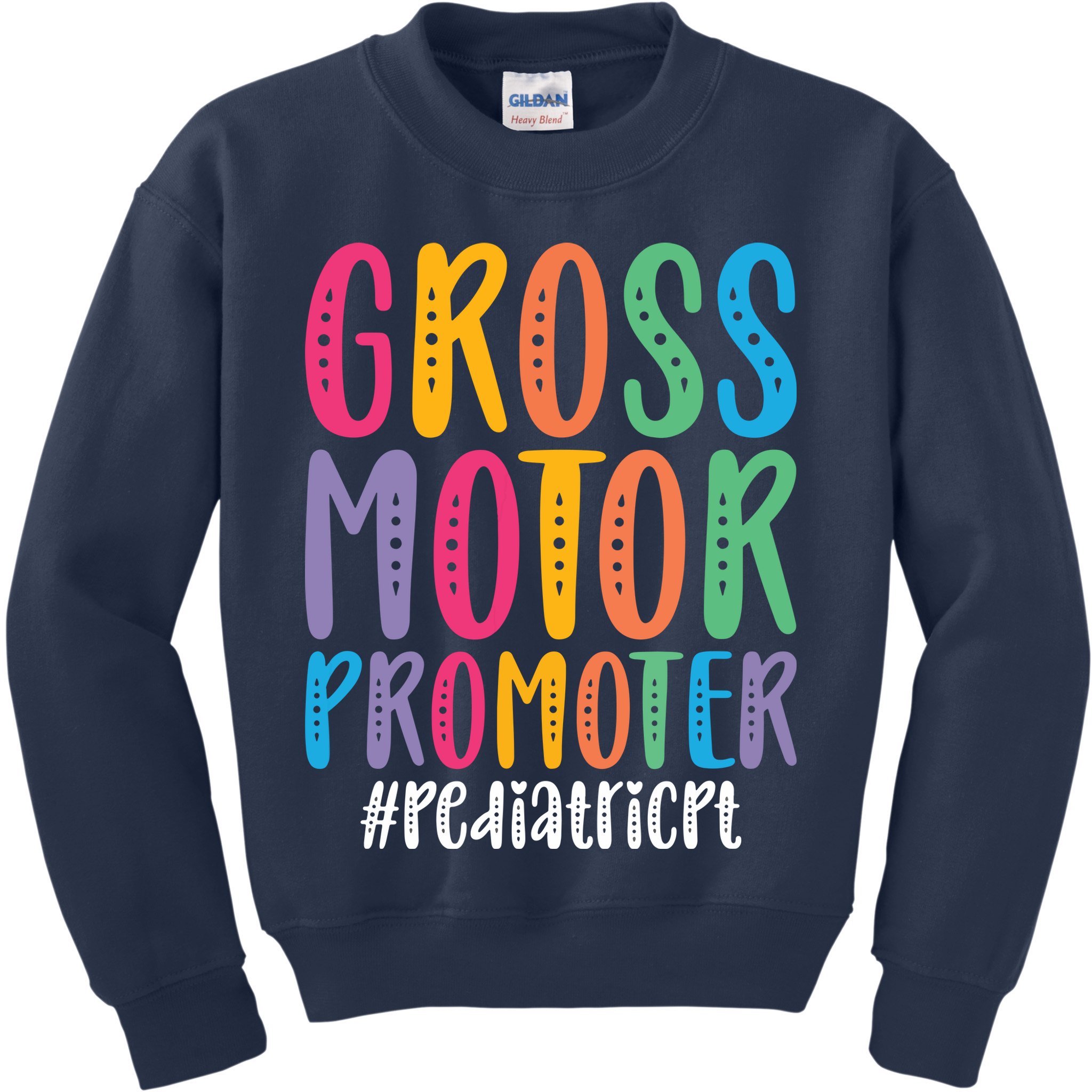 Motor Promoter Pediatric PT Pediatric Physical Therapy Kids Sweatshirt