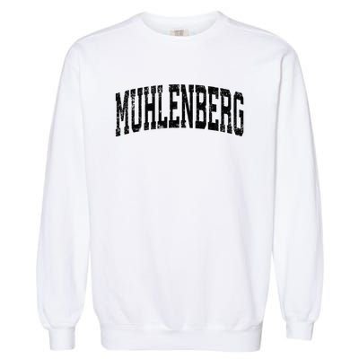 Muhlenberg Pennsylvania PA Vintage Athletic Sports Black Des Garment-Dyed Sweatshirt