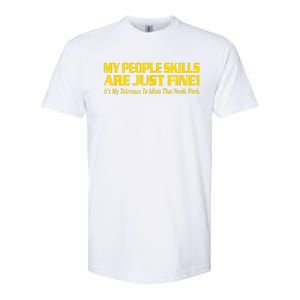 My People Skills Are Just Fine Funny Sarcastic Funny Saying Softstyle® CVC T-Shirt