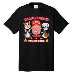 Make Pets Safe Again Trump 2024 Save Our Pets Tall T-Shirt