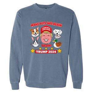 Make Pets Safe Again Trump 2024 Save Our Pets Garment-Dyed Sweatshirt