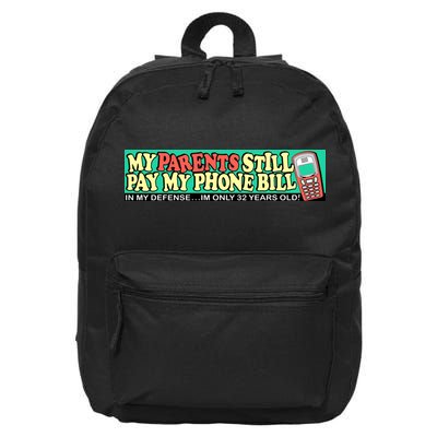 My Parents Still Pay My Phone Bill Bumper 16 in Basic Backpack