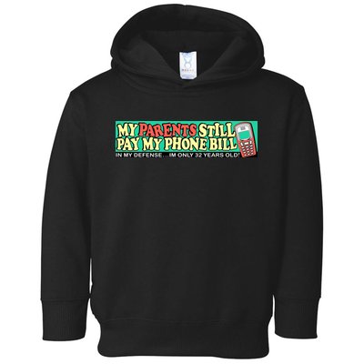 My Parents Still Pay My Phone Bill Bumper Toddler Hoodie