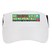 My Parents Still Pay My Phone Bill Bumper Adult Drive Performance Visor