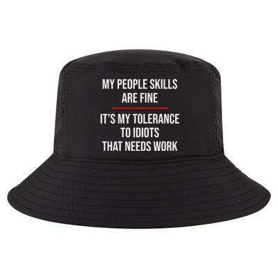 My People Skills Are Fine Funny Sarcastic Cool Comfort Performance Bucket Hat