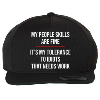 My People Skills Are Fine Funny Sarcastic Wool Snapback Cap