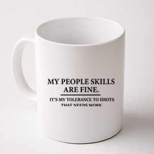 My People Skills Are Fine Intolerance To Idiots Coffee Mug